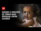 Acesso desigual a creches se amplia entre ricos e pobres no Brasil | CNN NOVO DIA