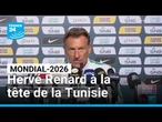 Mondial-2026 : Hervé Renard à la tête de la Tunisie • FRANCE 24