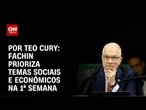 Fachin prioriza temas sociais e econômicos na 1ª semana | CNN NOVO DIA
