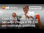 Com obras do PAC, família de senador chega a R$ 2 bilhões em contratos públicos | Natália Portinari