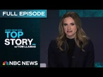 Top Story with Tom Llamas - May 13 | NBC News NOW