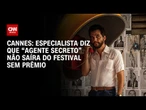 Cannes 2025: Especialista diz que “Agente Secreto” não saíra do festival sem prêmio | AGORA CNN