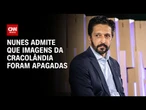 Smart Sampa: Ricardo Nunes admite que imagens da Cracolândia foram apagadas | BASTIDORES CNN