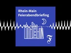 F.A.Z. Rhein-Main Feierabendbriefing vom 07.07.2026 - F.A.Z. Rhein-Main Feierabendbriefing