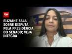 Eliziane fala sobre disputa pela presidência do Senado; Veja íntegra| BASTIDORES CNN