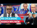 #Jedziemy | Nie chcą badać wpływów rosyjskich | M. Rachoń