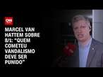 Marcel van Hattem sobre 8/1: “Quem cometeu vandalismo deve ser punido” | LIVE CNN