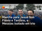 Marcha para Jesus tem Flávio Bolsonaro, Tarcísio, Nunes, Mendonça, e Messias isolado em trio