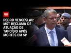 Pedro Venceslau: MST reclama de atuação de Tarcísio após mortes em SP | CNN 360º