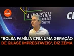 "Bolsa família cria uma geração de quase imprestáveis", diz Zema