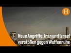 Trotz Waffenruhe: Israel und Iran beschießen sich mit Raketen