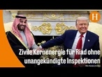USA und Saudi-Arabien unterzeichnen Atomabkommen