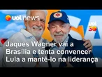 Governo Lula: Jaques Wagner tenta garantir liderança do Senado até o recesso parlamentar