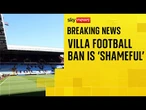 Israeli foreign minister labels decision to ban Israeli fans from Aston Villa match as 'shameful'