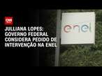 Julliana Lopes: Governo Federal considera pedido de intervenção na Enel | CNN Arena