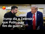 Trump diz a Zelensky que Putin quer fim da guerra e propõe reunião dos três: 'Acabar bem para todos'