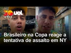 Brasileiro na Copa reage a tentativa de assalto em NY: 'Não saí de Cajazeiras para ser roubado aqui'