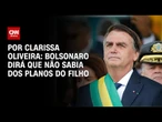 Bolsonaro dirá que não sabia dos planos de Eduardo de ir aos EUA | LIVE CNN