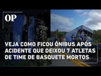 Veja como ficou ônibus após acidente que deixou sete atletas de time de basquete mortos no Ceará