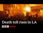 LA fires death toll rises as officials warn against looting and price hikes | BBC News