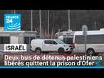 Deux bus de détenus palestiniens libérés quittent la prison israélienne d'Ofer • FRANCE 24