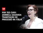 Análise: Zambelli aguarda tramitação de processo na Itália | CNN 360°