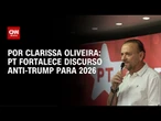 PT fortalece discurso anti-Trump para 2026 | BASTIDORES CNN