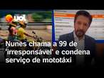 Ricardo Nunes chama a 99 de 'irresponsável', condena serviço de mototáxi e defende faixa azul em SP