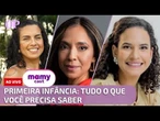 AO VIVO: Primeira infância: tudo o que você precisa saber | EP 101 - MamyCast