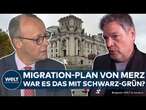 BUNDESTAGSWAHL: Aus für schwarz-grün? Klare Ansage von Habeck zu Plänen bei Migration von Merz