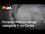 Furacão Melissa atinge categoria 5 no Caribe, deixa mortes no Haiti e ameaça Jamaica