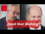 „Dead Man Walking“ Scholz kommt doch noch in Fahrt, Habeck verliert Realitätscheck