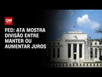 Aumentar ou manter? Especialista avalia futuro da taxa de juros nos EUA | CNN NOVO DIA