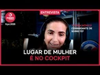 Poder Entrevista Tatiana Mônico, comandante de Boing 737