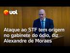 Atentado no STF: Moraes critica anistia, relembra o 8/1 e cita 'gabinete do ódio'; veja íntegra