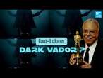 Faut-il cloner Dark Vador ? • FRANCE 24