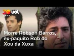 Morre Robson Barros, ex-paquito da Xuxa, aos 57 anos