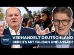 ABSCHIEBUNG: Verhandlungen mit Taliban und Assad-Regime? Was hinter Scholz' Aussagen wirklich steckt