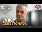 REINO UNIDO: DIMITE EL DIRECTOR DE LA BBC, TIM DAVIE, tras DUDARSE de SU NEUTRALIDAD | RTVE
