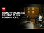 Queremos nulidade do júri de Henry Borel, diz promotor| LIVE CNN