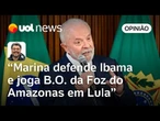 Marina isenta Ibama e joga poço de petróleo na conta da política de Lula | Sakamoto