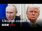 Russia says it will wait for US to present Ukraine ceasefire proposals | BBC News