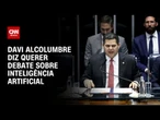 Fórum Parlamentar do Brics: Alcolumbre diz querer debate sobre inteligência artificial | CNN 360º