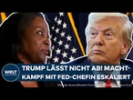 USA: Trump treibt Machtkampf mit Notenbank auf die Spitze! Fed-Chefin wehrt sich mit allen Mitteln