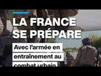 La France se prépare avec l’armée de terre en entraînement au combat urbain • FRANCE 24