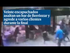 Una veintena de encapuchados asalta un bar de Berriozar y agrede a varios clientes durante la final