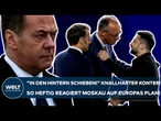 PUTINS KRIEG: "In den Hintern schieben!" Knallharter Konter! So reagiert Moskau auf Europas Vorstoß!