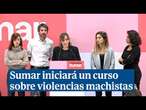 Sumar pondrá en marcha un programa formativo sobre violencias machistas obligatorio