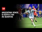 Argentina avança às quartas após virada histórica contra o Egito | CNN 360°