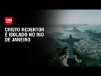 Cristo Redentor é interditado após morte de turista | CNN 360º